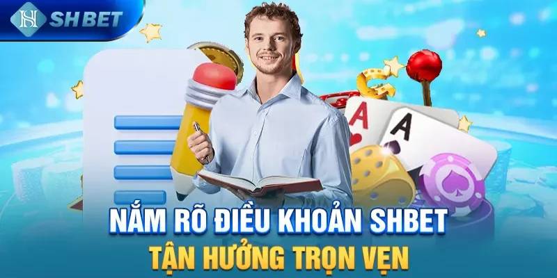 Tổng quan những điều khoản sử dụng tại SHBET 